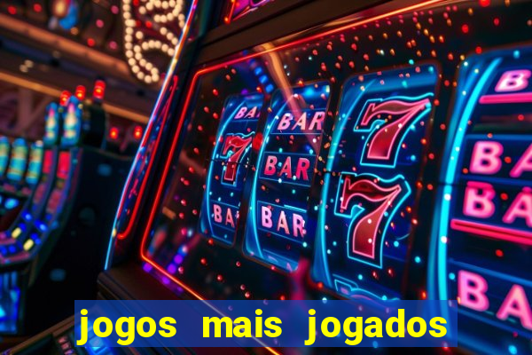 jogos mais jogados do mundo de todos os tempos